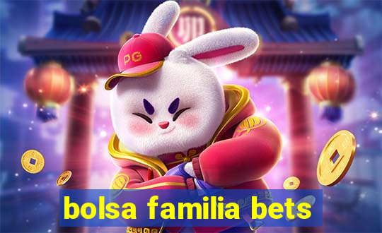 bolsa familia bets